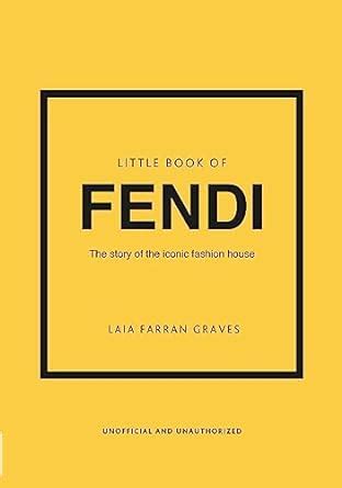 Little Book of Fendi: The story of the iconic fashion brand: 23 